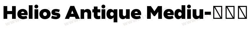 Helios Antique Mediu字体转换